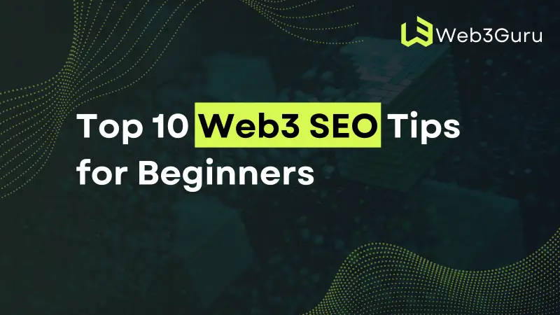 Top 10 Web3 SEO Tips for Beginners